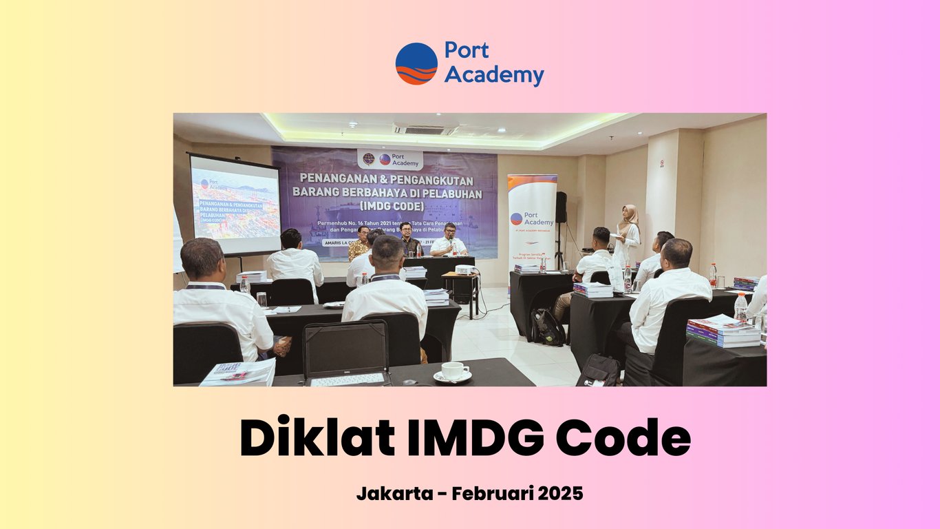 Port Academy Gelar Diklat IMDG Code di Jakarta