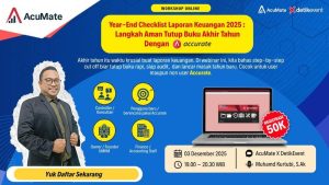 Akhir Tahun Makin Tenang: Ikuti Workshop Tutup Buku Keuangan dengan Accurate!
