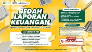 Tingkatkan Kemampuan Analisis Bisnis dengan Bedah Laporan Keuangan